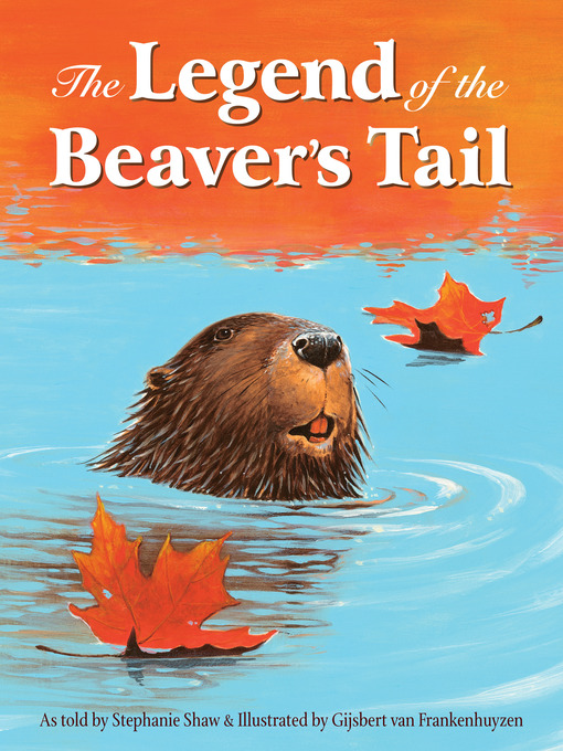 Title details for The Legend of the Beaver's Tail by Stephanie Shaw - Available